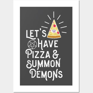 Let's Have Pizza & Summon Demons Posters and Art